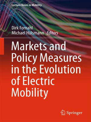 cover image of Markets and Policy Measures in the Evolution of Electric Mobility